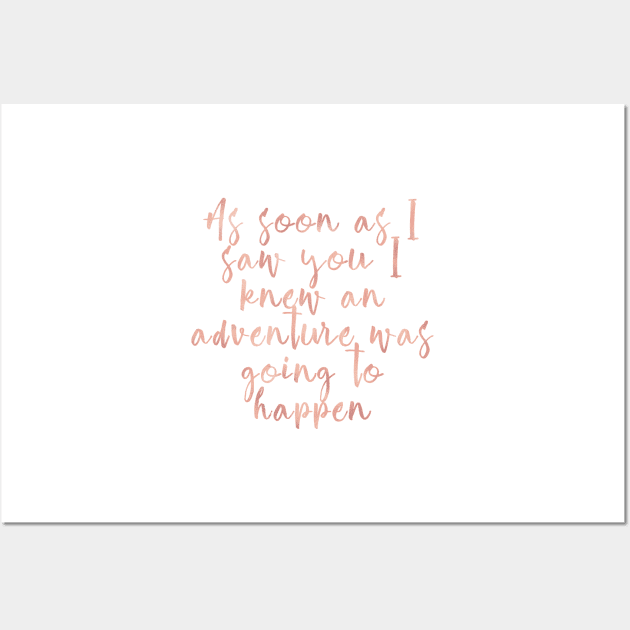 I knew an adventure was going to happen - rose gold Wall Art by RoseAesthetic